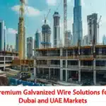 galvanized wire market in Dubai